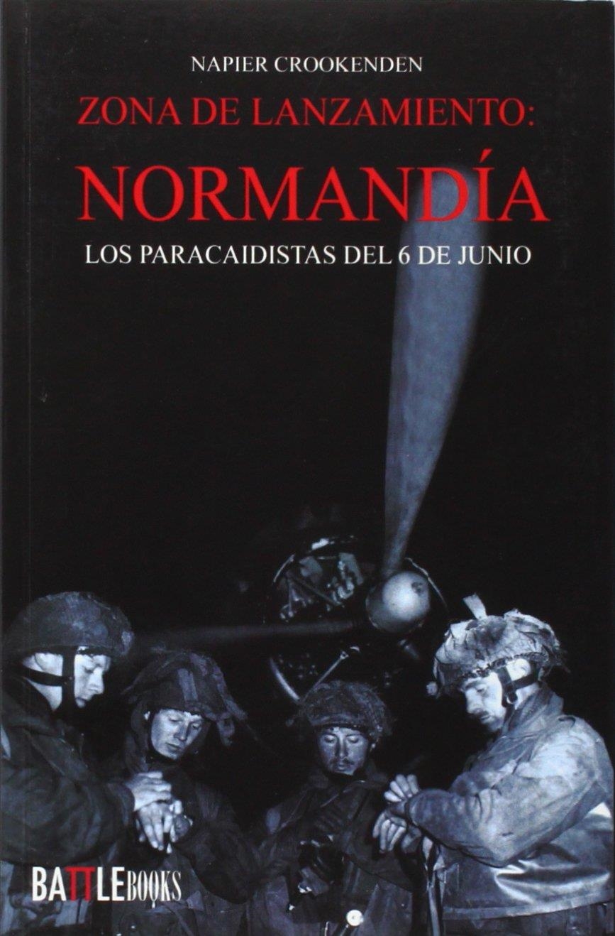ZONA DE LANZAMIENTO: NORMANDÍA | 9788494224027 | CROOKENDEN, NAPIER | Llibreria Drac - Llibreria d'Olot | Comprar llibres en català i castellà online