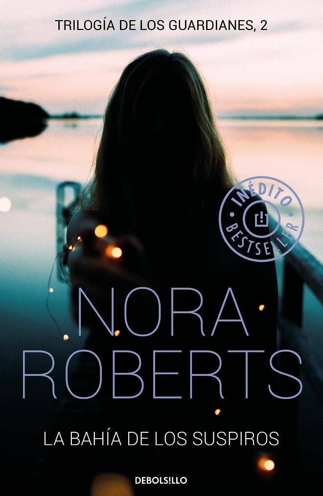 BAHIA DE LOS SUSPIROS, LA (TRILOGIA DE LOS GUARDIANES 2) | 9788466339278 | ROBERTS, NORA | Llibreria Drac - Llibreria d'Olot | Comprar llibres en català i castellà online
