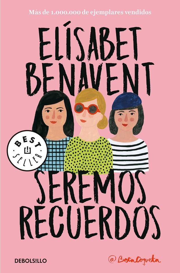 SEREMOS RECUERDOS | 9788466346504 | BENAVENT, ELISABET | Llibreria Drac - Llibreria d'Olot | Comprar llibres en català i castellà online