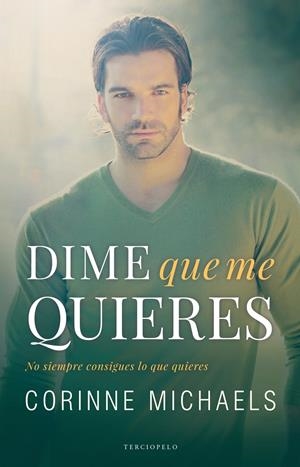 DIME QUE ME QUIERES | 9788494718526 | MICHAELS, CORINNE | Llibreria Drac - Llibreria d'Olot | Comprar llibres en català i castellà online