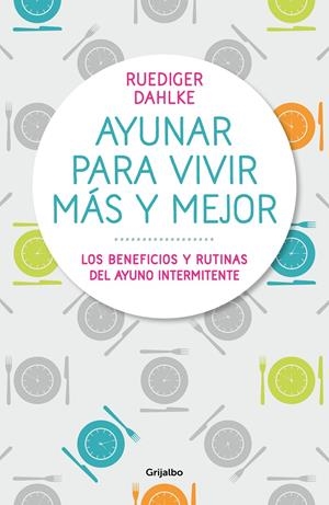 AYUNAR PARA VIVIR MAS Y MEJOR | 9788417338442 | DAHLKE, RUDIGER | Llibreria Drac - Llibreria d'Olot | Comprar llibres en català i castellà online