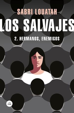 HERMANOS, ENEMIGOS (LOS SALVAJES 2) | 9788439734833 | LOUATAH, SABRI | Llibreria Drac - Llibreria d'Olot | Comprar llibres en català i castellà online
