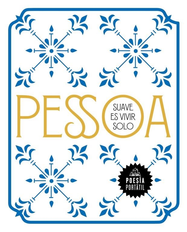 SUAVE ES VIVIR SOLO | 9788439735304 | PESSOA, FERNANDO | Llibreria Drac - Llibreria d'Olot | Comprar llibres en català i castellà online