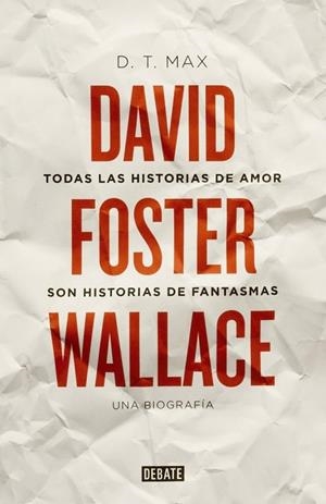 TODAS LAS HISTORIAS DE AMOR SON HISTORIAS DE FANTASMAS | 9788499922935 | MAX, D. T. | Llibreria Drac - Librería de Olot | Comprar libros en catalán y castellano online
