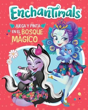 ENCHANTIMALS. JUEGA Y PINTA EN EL BOSQUE MAGICO | 9788448851705 | AA.DD. | Llibreria Drac - Llibreria d'Olot | Comprar llibres en català i castellà online