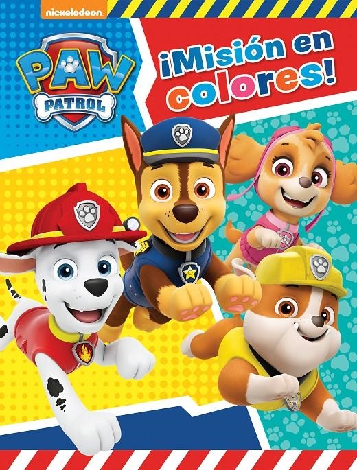 PAW PATROL. ¡MISIÓN EN COLORES! | 9788448851750 | NICKELODEON | Llibreria Drac - Librería de Olot | Comprar libros en catalán y castellano online