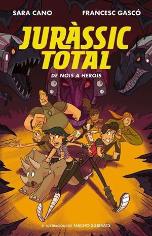 DE NOIS A HEROIS (JURASSIC TOTAL 3) | 9788420487717 | GASCO, FRANCESC; CANO, SARA | Llibreria Drac - Librería de Olot | Comprar libros en catalán y castellano online
