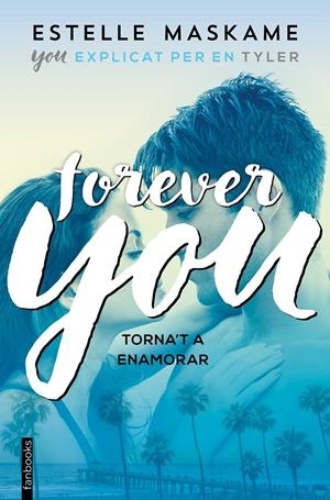 FOREVER YOU (YOU 4) | 9788417515171 | MASKAME, ESTELLE | Llibreria Drac - Llibreria d'Olot | Comprar llibres en català i castellà online