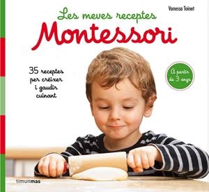 MEVES RECEPTES MONTESSORI, LES | 9788491377047 | TOINET, VANESSA | Llibreria Drac - Llibreria d'Olot | Comprar llibres en català i castellà online