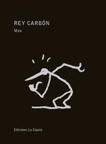 REY CARBÓN | 9788417442194 | MAX | Llibreria Drac - Librería de Olot | Comprar libros en catalán y castellano online