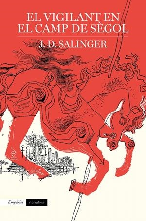 VIGILANT EN EL CAMP DE SÈGOL, EL | 9788417016791 | SALINGER, J. D. | Llibreria Drac - Librería de Olot | Comprar libros en catalán y castellano online