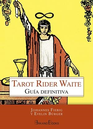 TAROT RIDER WAITE | 9788415292647 | FIEBIG, JOHANNES; BÜRGER, EVELIN | Llibreria Drac - Librería de Olot | Comprar libros en catalán y castellano online