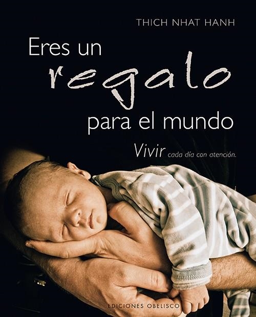 ERES UN REGALO PARA EL MUNDO | 9788497778909 | HANH, THICH NHAT | Llibreria Drac - Librería de Olot | Comprar libros en catalán y castellano online