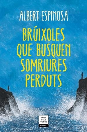 BRÚIXOLES QUE BUSQUEN SOMRIURES PERDUTS | 9788417627409 | ESPINOSA, ALBERT | Llibreria Drac - Librería de Olot | Comprar libros en catalán y castellano online