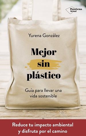 MEJOR SIN PLÁSTICO | 9788417622169 | GONZÁLEZ, YURENA | Llibreria Drac - Librería de Olot | Comprar libros en catalán y castellano online