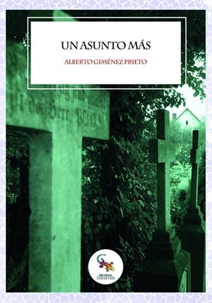 UN ASUNTO MÁS | 9788416900879 | GIMÉNEZ, ALBERTO | Llibreria Drac - Librería de Olot | Comprar libros en catalán y castellano online