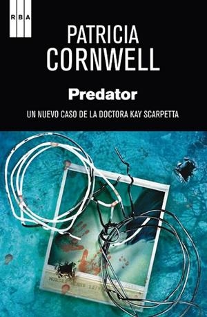 PREDATOR | 9788490066584 | CORNWELL, PATRICIA | Llibreria Drac - Llibreria d'Olot | Comprar llibres en català i castellà online