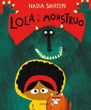 LOLA Y EL MONSTRUO | 9788417074449 | SHIREEN, NADIA | Llibreria Drac - Llibreria d'Olot | Comprar llibres en català i castellà online
