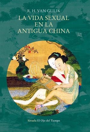 VIDA SEXUAL EN LA ANTIGUA CHINA, LA | 9788417624125 | VAN GULIK, R. H. | Llibreria Drac - Llibreria d'Olot | Comprar llibres en català i castellà online