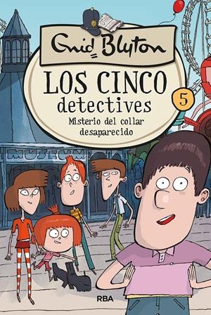 5 DETECTIVES, LOS;  MISTERIO DEL COLLAR DESAPARECIDO | 9788427217256 | BLYTON ENID | Llibreria Drac - Llibreria d'Olot | Comprar llibres en català i castellà online