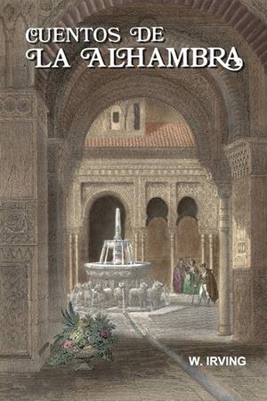 CUENTOS DE LA ALHAMBRA | 9788494901928 | IRVING, WASHINGTON | Llibreria Drac - Llibreria d'Olot | Comprar llibres en català i castellà online