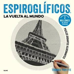 ESPIROGLÍFICOS. LA VUELTA AL MUNDO | 9788417254919 | PAVITTE, THOMAS | Llibreria Drac - Librería de Olot | Comprar libros en catalán y castellano online