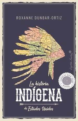 HISTORIA INDÍGENA DE ESTADOS UNIDOS, LA | 9788494966705 | DUNBAR-ORTIZ, ROXANNE | Llibreria Drac - Librería de Olot | Comprar libros en catalán y castellano online