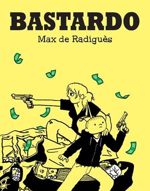 BASTARDO | 9788417294427 | DE RADIGUÈS, MAX | Llibreria Drac - Librería de Olot | Comprar libros en catalán y castellano online
