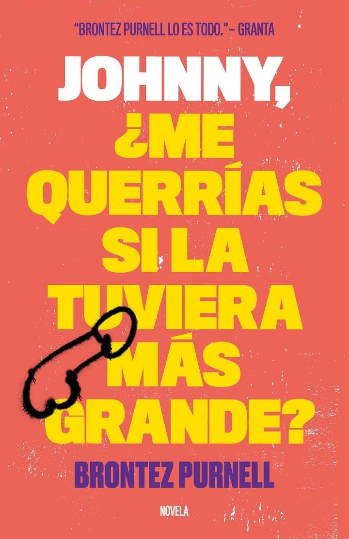 JOHNNY, ¿ME QUERRÍAS SI LA TUVIERA MÁS GRANDE? | 9788499987156 | PURNELL, BRONTEZ | Llibreria Drac - Librería de Olot | Comprar libros en catalán y castellano online