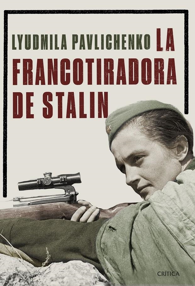 FRANCOTIRADORA DE STALIN, LA | 9788491990772 | PAVLICHENKO, LYUDMILA | Llibreria Drac - Librería de Olot | Comprar libros en catalán y castellano online