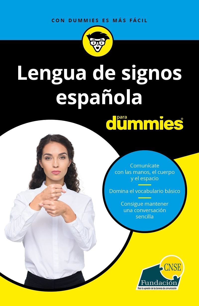 LENGUA DE SIGNOS ESPAÑOLA PARA DUMMIES | 9788432905049 | FUNDACIÓN CNSE | Llibreria Drac - Librería de Olot | Comprar libros en catalán y castellano online
