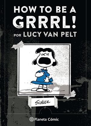 HOW TO BE A GRRRRRL | 9788491737414 | SCHULZ, CHARLES M. | Llibreria Drac - Llibreria d'Olot | Comprar llibres en català i castellà online