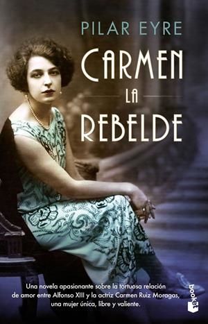 CARMEN, LA REBELDE | 9788408202349 | EYRE, PILAR | Llibreria Drac - Librería de Olot | Comprar libros en catalán y castellano online