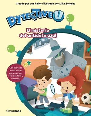 DYTECTIVEU. EL MISTERIO DEL ANTÍDOTO AZUL | 9788408201670 | RELLO, LUZ | Llibreria Drac - Librería de Olot | Comprar libros en catalán y castellano online