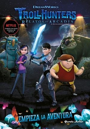 TROLLHUNTERS. CUENTOS DE ARCADIA. EMPIEZA LA AVENTURA. NARRATIVA 1 | 9788408202509 | DREAMWORKS | Llibreria Drac - Llibreria d'Olot | Comprar llibres en català i castellà online