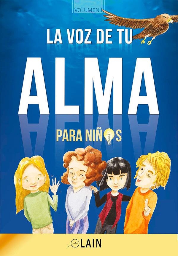 VOZ DE TU ALMA PARA NIÑOS, LA (VOL 1) | 9788409065868 | GARCÍA, LAIN | Llibreria Drac - Librería de Olot | Comprar libros en catalán y castellano online