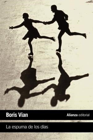 ESPUMA DE LOS DÍAS, LA | 9788420688114 | VIAN, BORIS | Llibreria Drac - Librería de Olot | Comprar libros en catalán y castellano online