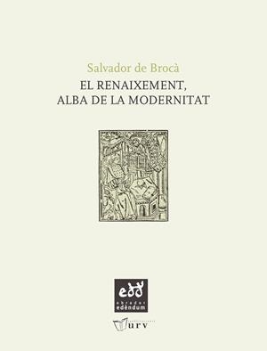 RENAIXEMENT ALBA DE LA MODERNITAT, EL | 9788493916947 | BROCA, SALVADOR DE | Llibreria Drac - Llibreria d'Olot | Comprar llibres en català i castellà online