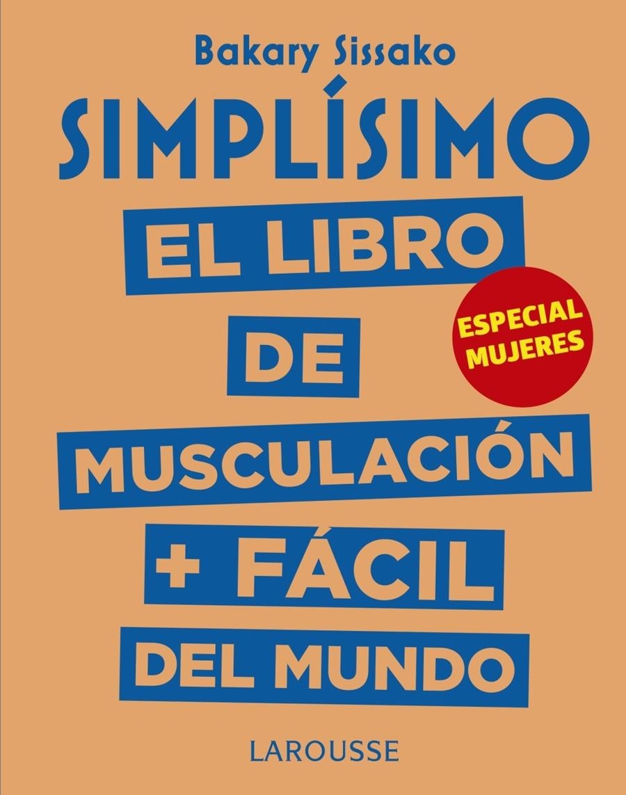 SIMPLÍSIMO. EL LIBRO DE MUSCULACIÓN MÁS FÁCIL DEL MUNDO. ESPECIAL MUJERES | 9788417273972 | SISSAKO, BARAKY | Llibreria Drac - Librería de Olot | Comprar libros en catalán y castellano online