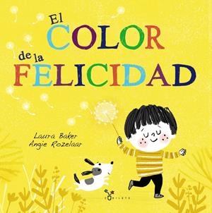 COLOR DE LA FELICIDAD, EL | 9788469625729 | BAKER, LAURA | Llibreria Drac - Librería de Olot | Comprar libros en catalán y castellano online