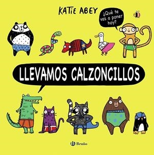 LLEVAMOS CALZONCILLOS | 9788469624074 | ABEY, KATIE | Llibreria Drac - Llibreria d'Olot | Comprar llibres en català i castellà online