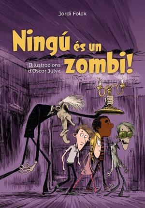 NINGÚ ÉS UN ZOMBI | 9788448947132 | FOLCK, JORDI | Llibreria Drac - Librería de Olot | Comprar libros en catalán y castellano online