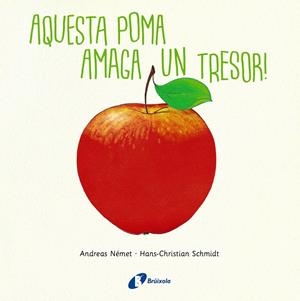 AQUESTA POMA AMAGA UN TRESOR | 9788499069340 | SCHMIDT, HANS-CHRISTIAN | Llibreria Drac - Librería de Olot | Comprar libros en catalán y castellano online