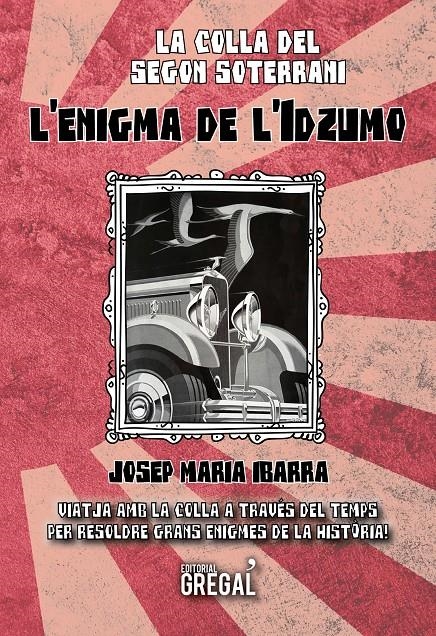 ENIGMA DE L'IDZUMO, L´ (LA COLLA DEL SEGON SOTERRANI) | 9788417660178 | IBARRA, JOSEP MARIA | Llibreria Drac - Librería de Olot | Comprar libros en catalán y castellano online