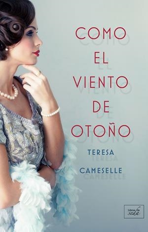 COMO EL VIENTO DE OTOÑO | 9788416973415 | CAMESELLE, TERESA | Llibreria Drac - Llibreria d'Olot | Comprar llibres en català i castellà online
