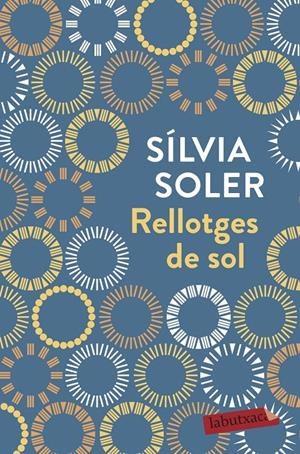 RELLOTGES DE SOL | 9788417420444 | SOLER, SÍLVIA | Llibreria Drac - Llibreria d'Olot | Comprar llibres en català i castellà online