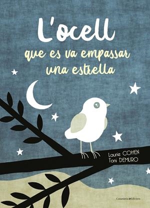 OCELL QUE ES VA EMPASSAR UNA ESTRELLA | 9788490347911 | COHEN, LAURIE | Llibreria Drac - Llibreria d'Olot | Comprar llibres en català i castellà online
