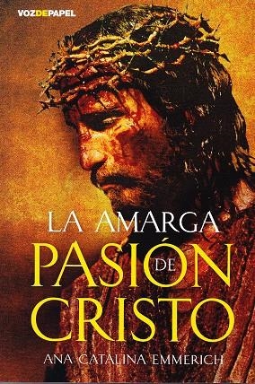 AMARGA PASION DE CRISTO, LA | 9788496471504 | EMERICH, ANA CATALINA | Llibreria Drac - Librería de Olot | Comprar libros en catalán y castellano online