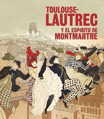 TOULOUSE-LAUTREC Y EL ESPÍRITU DE MONTMARTRE | 9788408197126 | AA.DD | Llibreria Drac - Librería de Olot | Comprar libros en catalán y castellano online