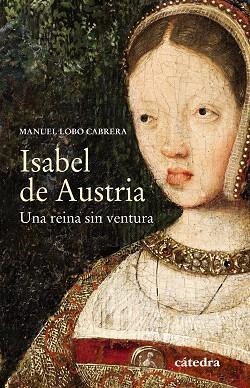 ISABEL DE AUSTRIA | 9788437639314 | LOBO CABRERA, MANUEL | Llibreria Drac - Llibreria d'Olot | Comprar llibres en català i castellà online